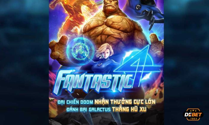 Đôi nét về game nổ hũ Fantastic Four Debet