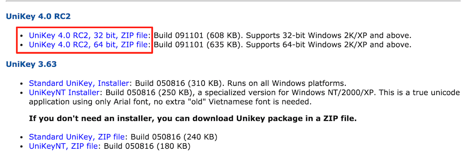 Tùy vào hệ điều hành mà bạn cần cài bản Unikey sao cho phù hợp.